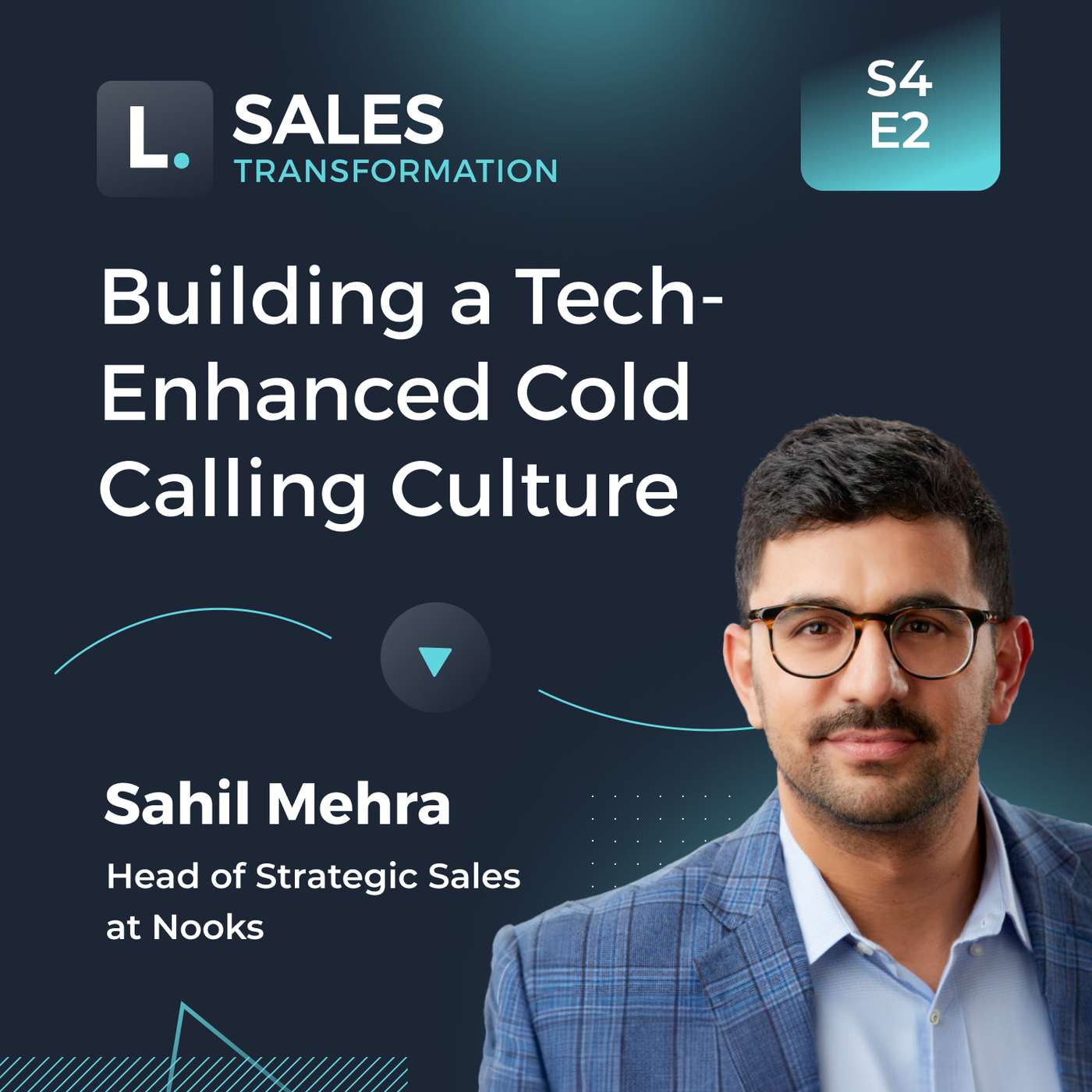 Building a Tech-Enhanced Cold Calling Culture - Sahil Mehra, Head of Strategic Sales at Nooks Building a Tech-Enhanced Cold Calling Culture - Sahil Mehra, Head of Strategic Sales at Nooks