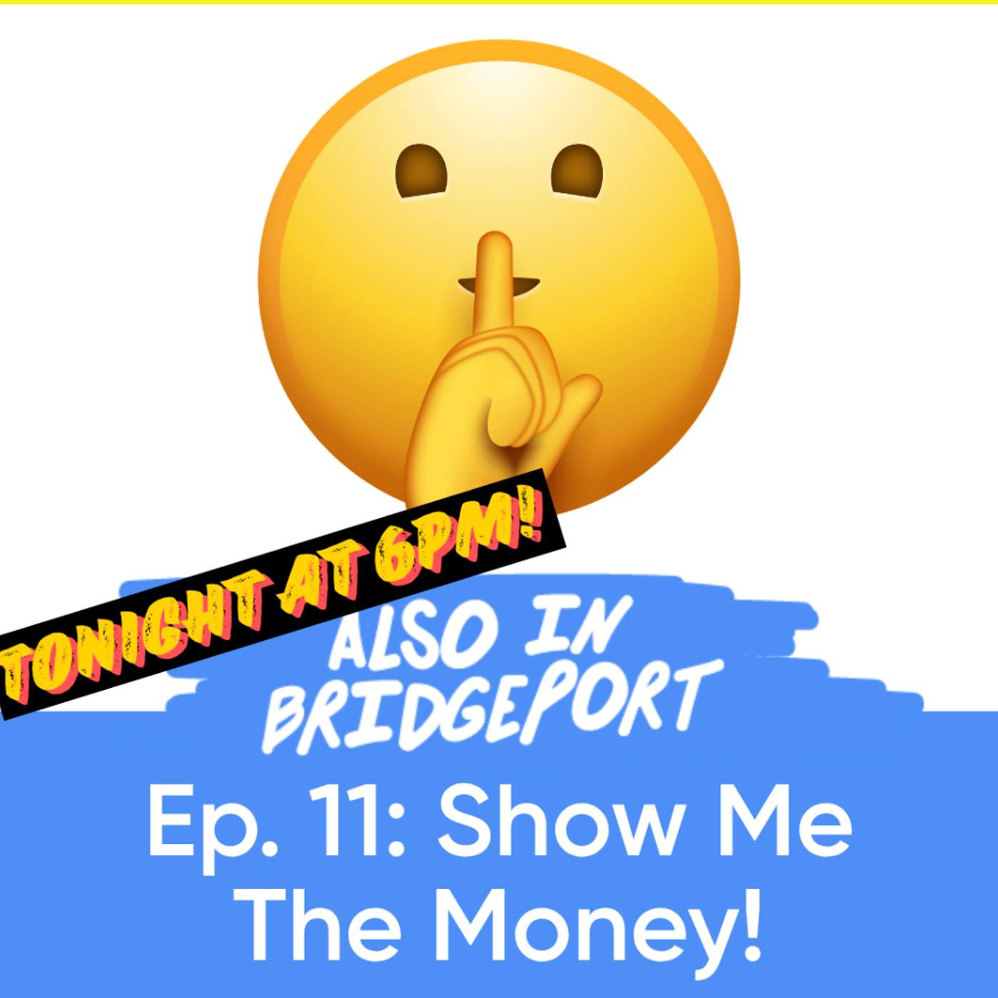 Episode 11: Show Me The Money! episode artwork