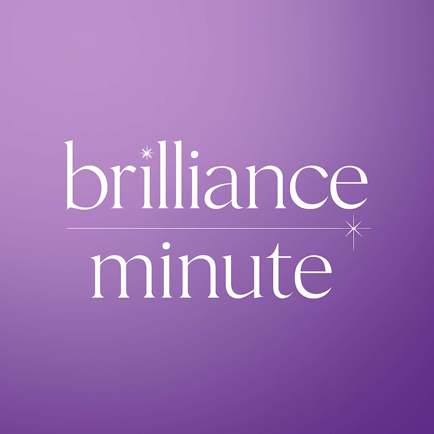 Brilliance Minute