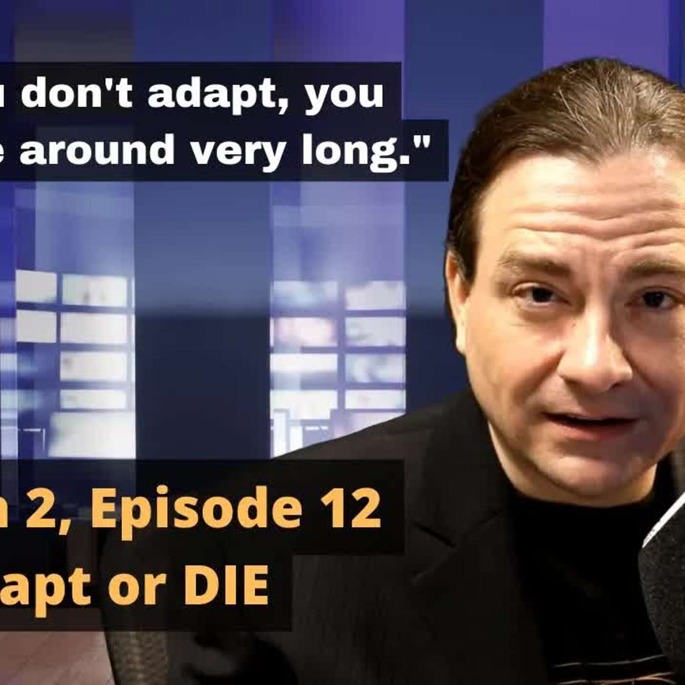 Adapt or DIE – Part 2 of 3 episode artwork