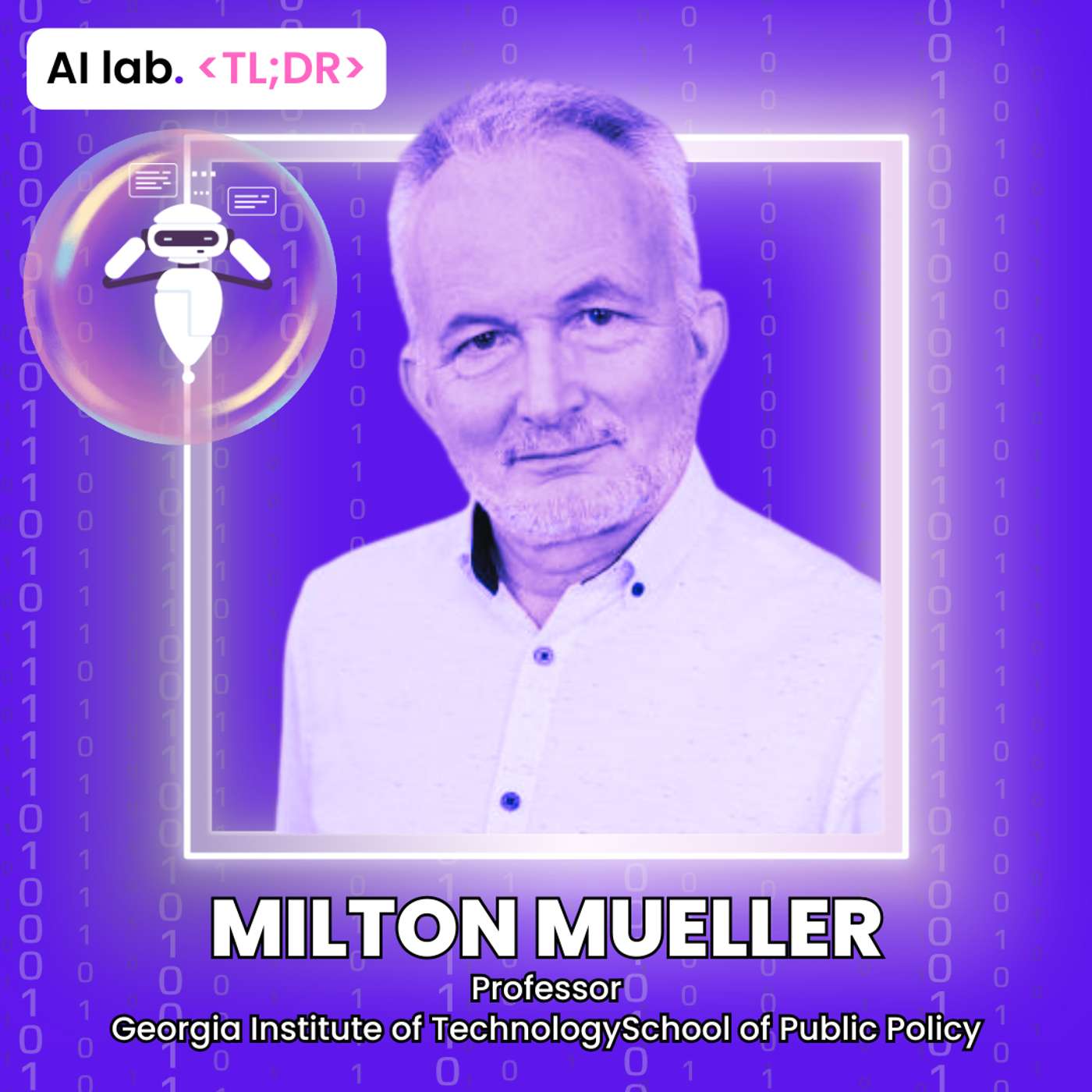 AI lab TL;DR | Milton Mueller - Why Regulating AI Misses the Point AI lab TL;DR | Milton Mueller - Why Regulating AI Misses the Point