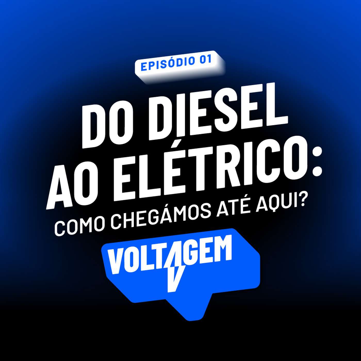 #01 | DO DIESEL AO ELÉTRICO: COMO CHEGÁMOS ATÉ AQUI? episode artwork