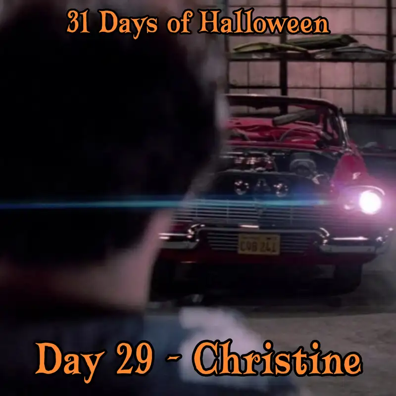 Legion Podcasts 31 Days of Halloween: Day 29 – Christine