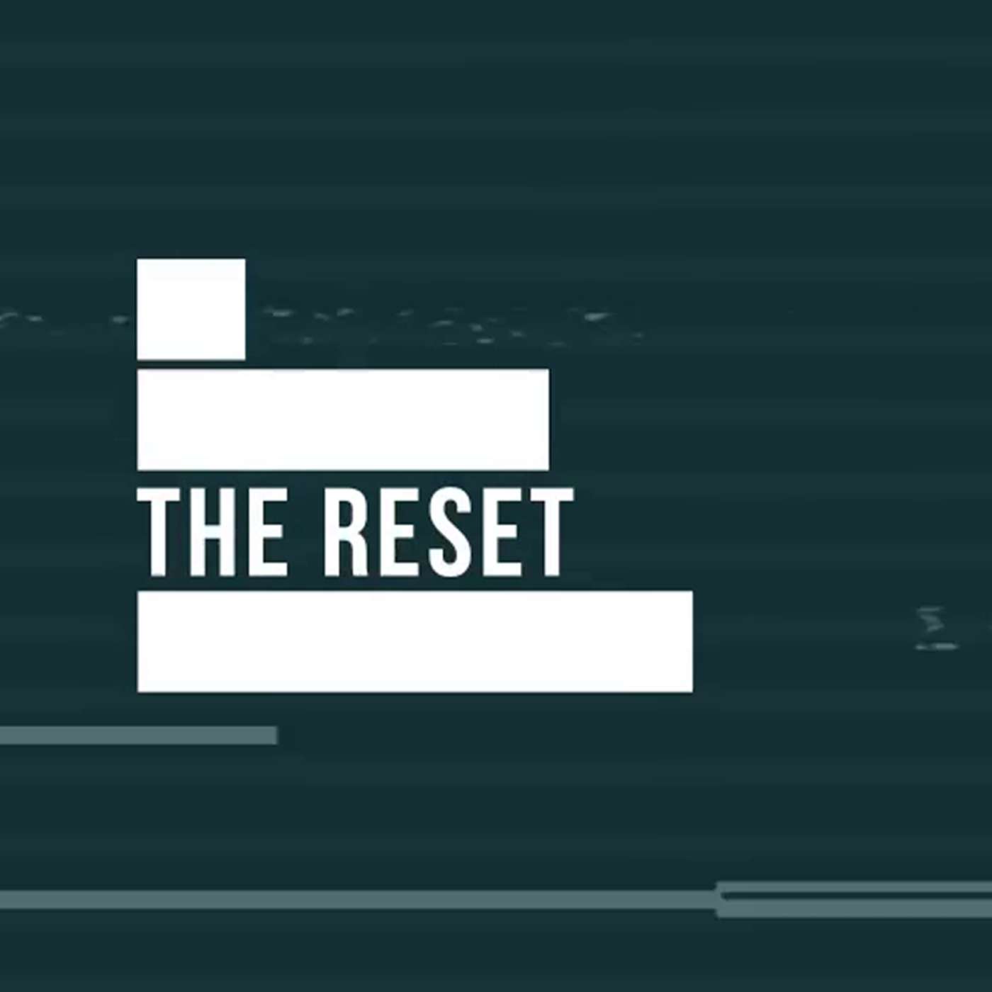 The Reset