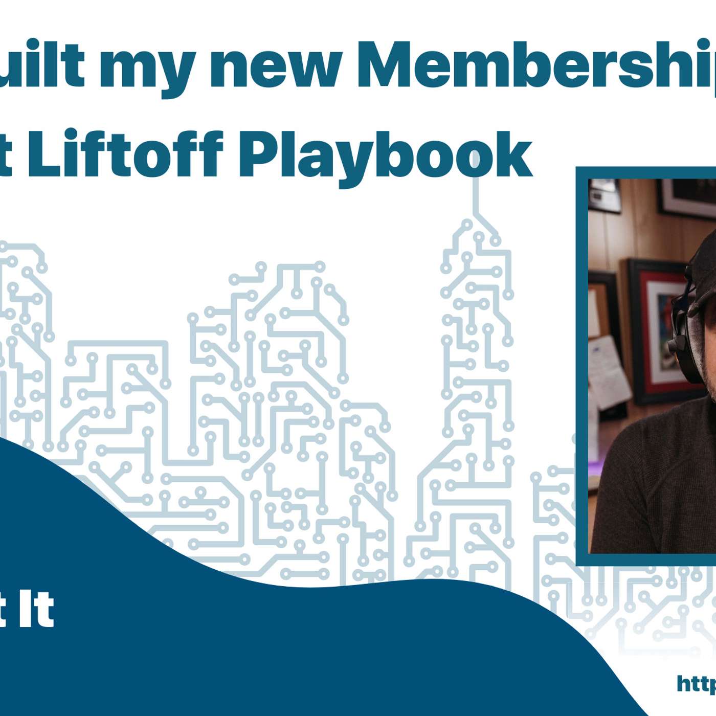 How I Built the Podcast Liftoff Playbook