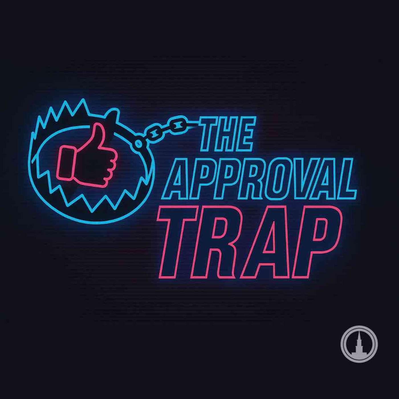 The Approval Trap: The Fear that Frees You