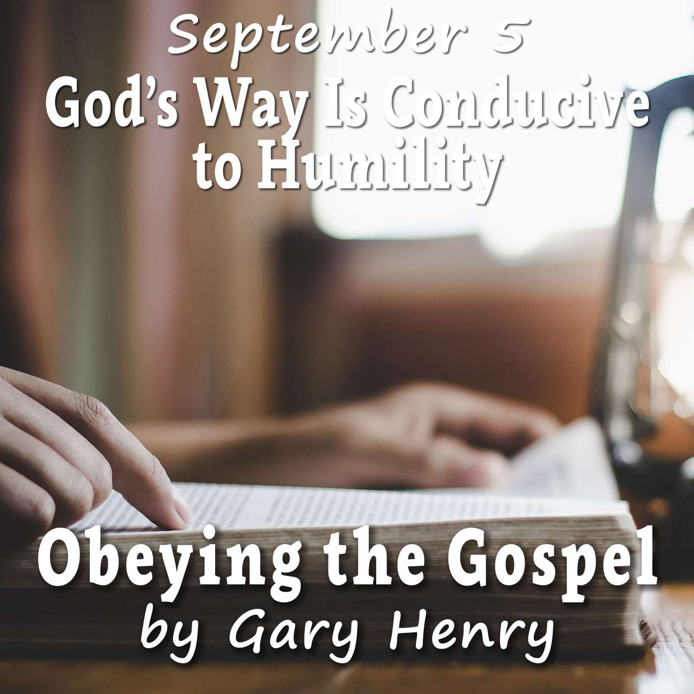 God’s Way Is Conducive to Humility (September 5) episode artwork