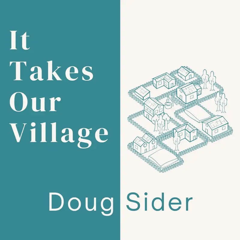 24.07.14 - It Takes Our Village | Doug Sider