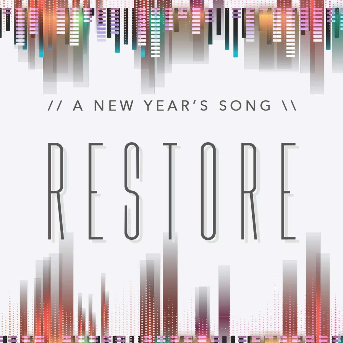 A New Year's Song - Restore || Pastor Justin Bridges 12.02.18