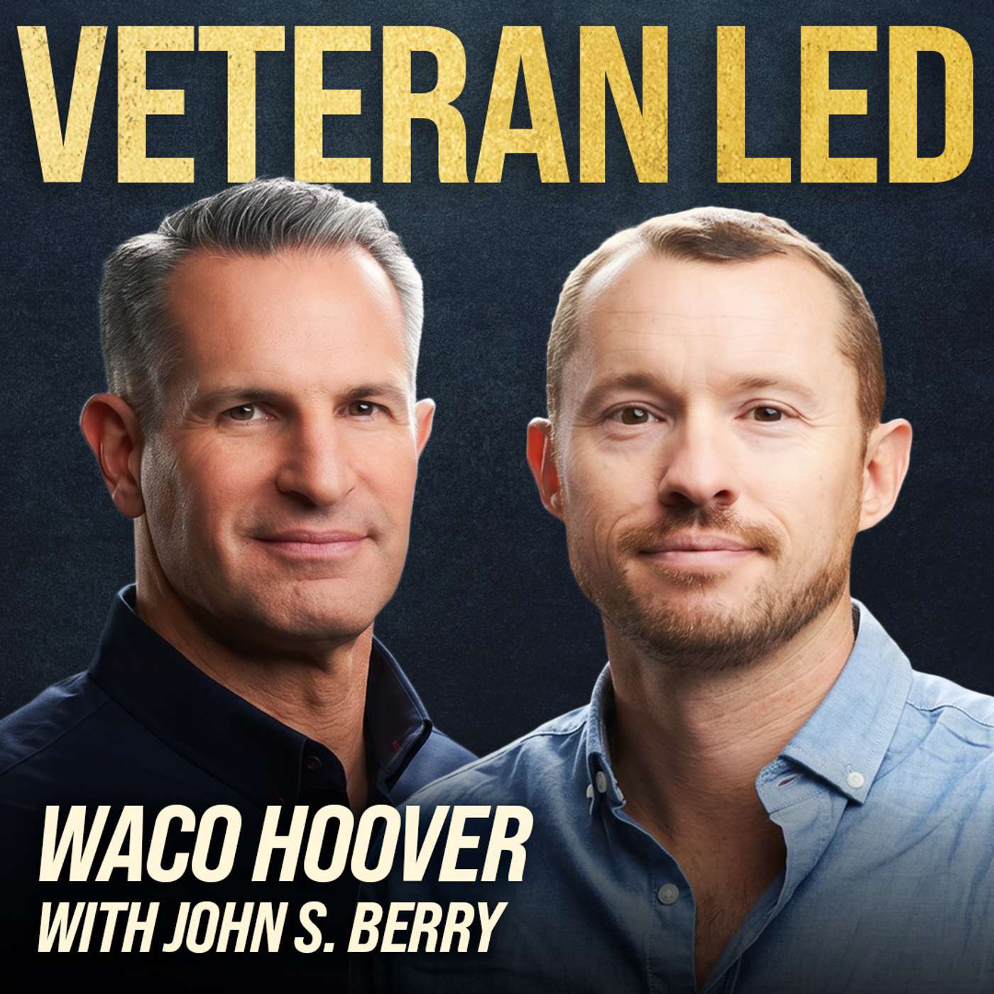 Waco Hoover on Veteran Entrepreneurship and Building Communities episode artwork