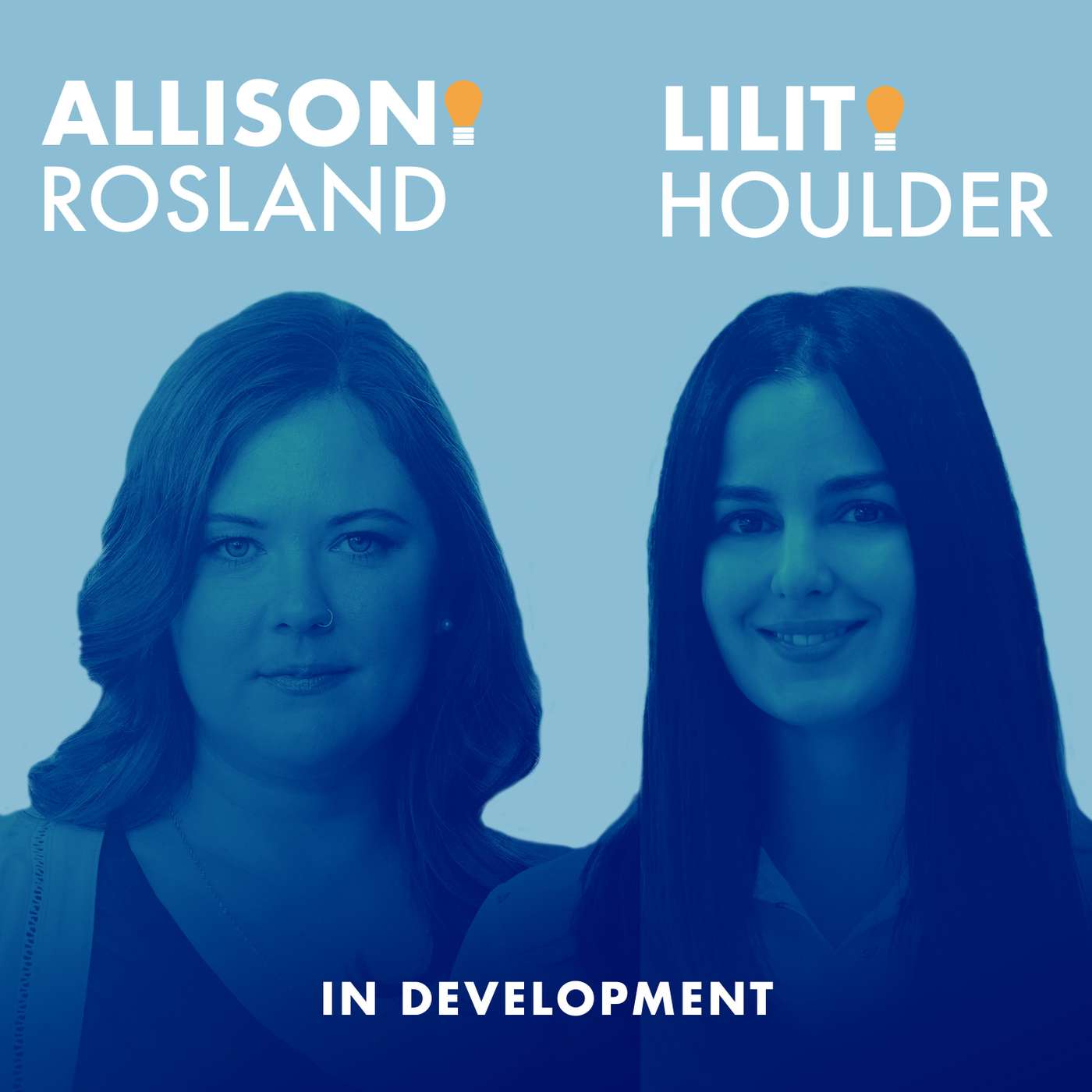 In Development Episode 40 - Back in Business! Featuring In Development's New Hosts, Lilit Houlder and Allison Rosland episode artwork