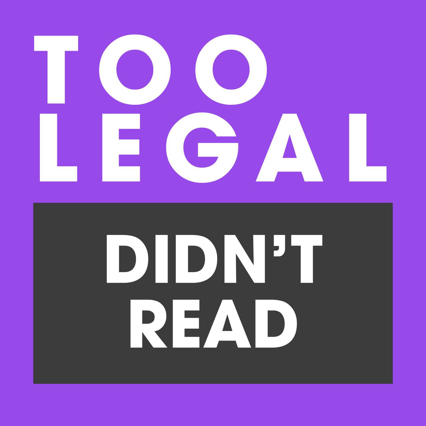 Too Legal; Didn't Read podcast artwork