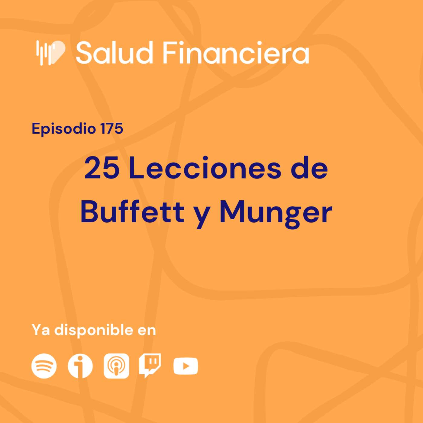 Salud Financiera #175: 25 Lecciones de Buffett y Munger