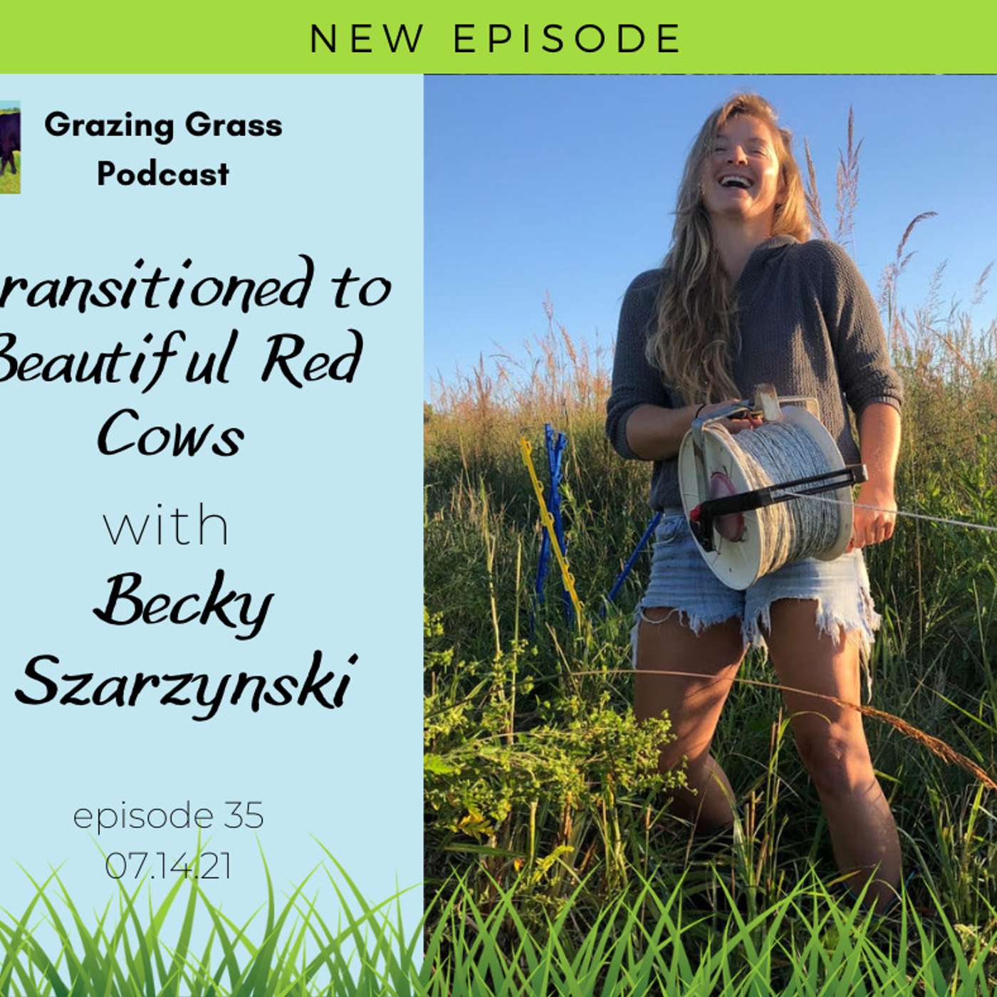 Grazing Grass Podcast sharing Regenerative Ag Stories
