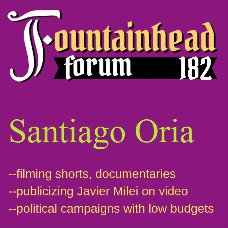 FF-182: Santiago Oria on working as Javier Milei's publicist