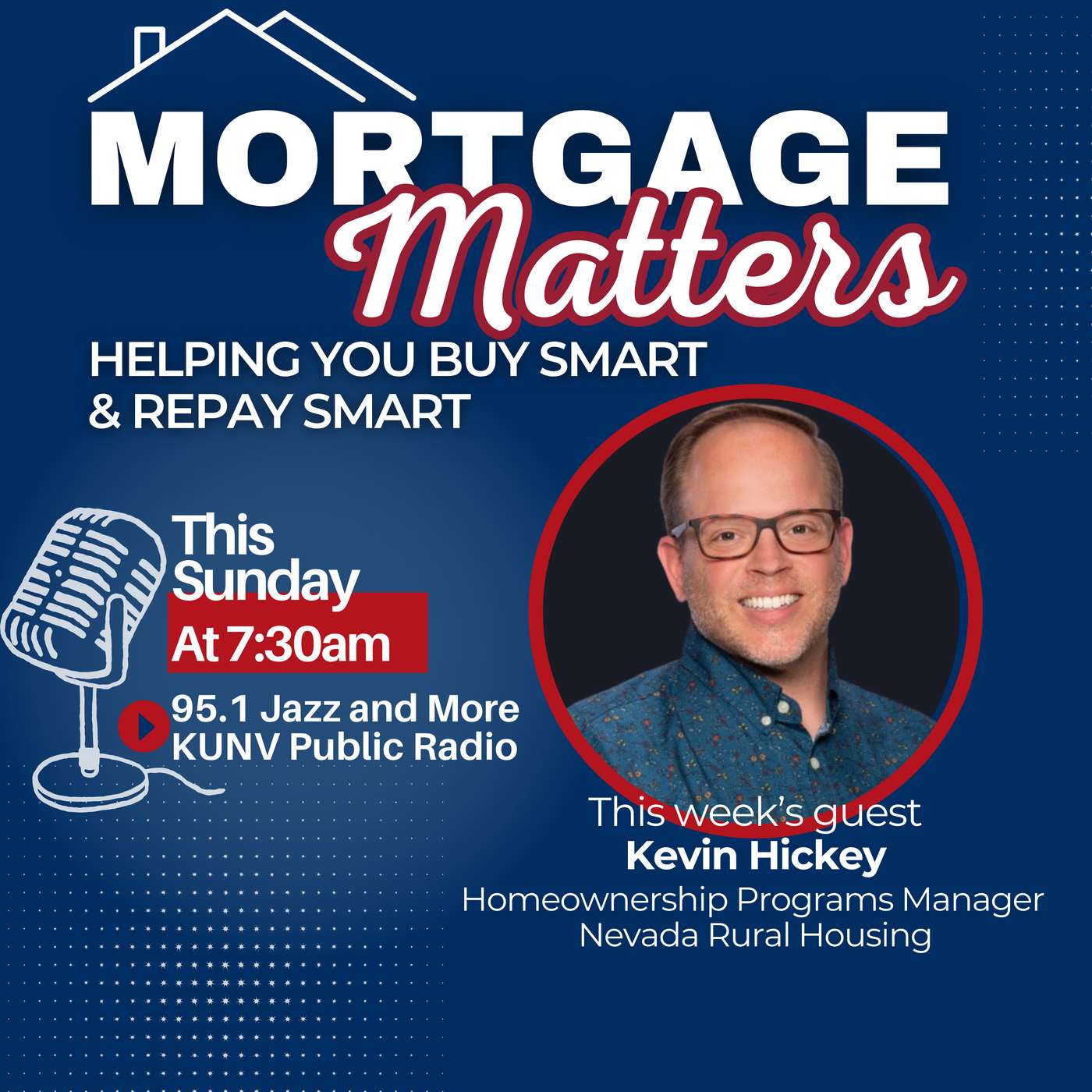 Nevada’s Down Payment and Tax Credit Programs with Kevin Hickey of Nevada Rural Housing episode artwork
