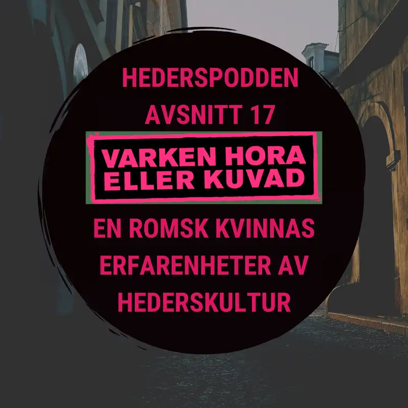En Romsk Kvinnas Erfarenheter av Hederskultur