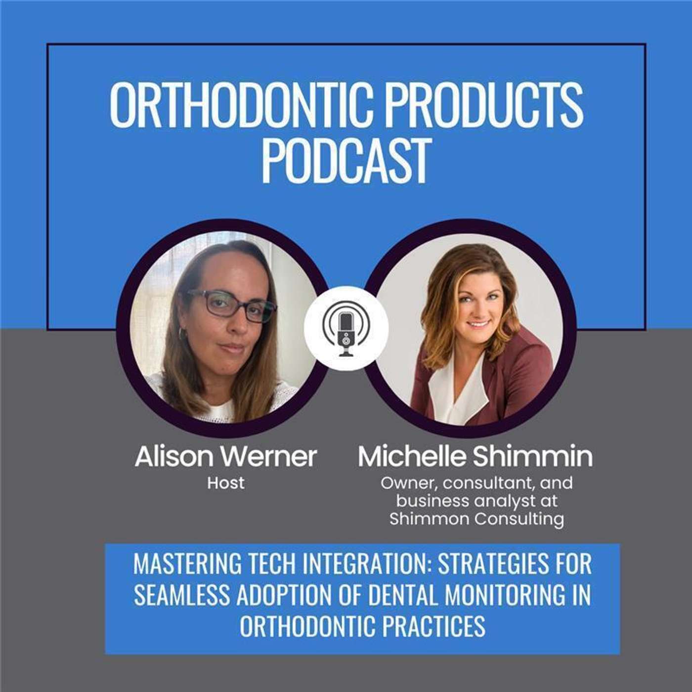 Orthodontic Products Podcast