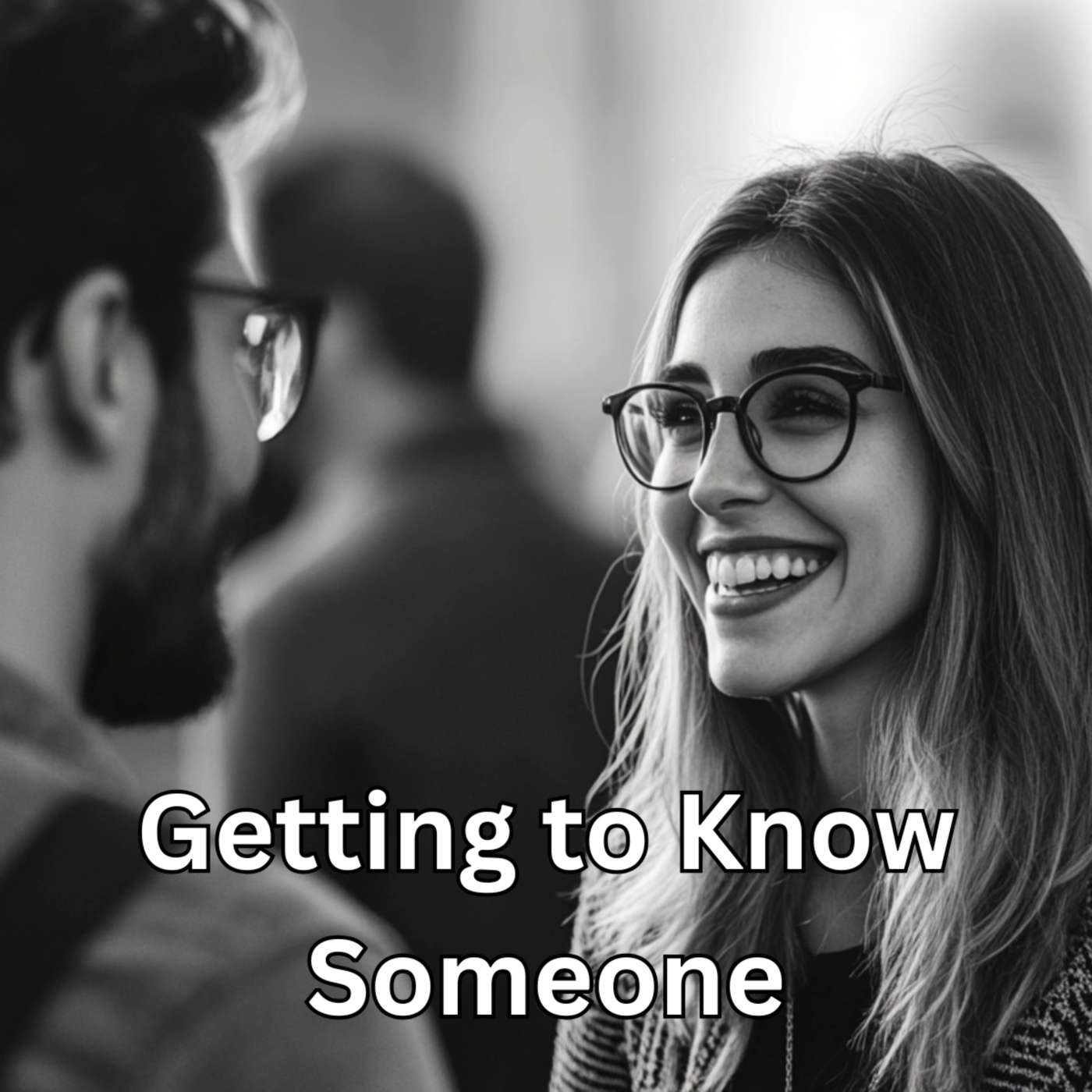 Day 250 - Getting to Know Someone episode artwork