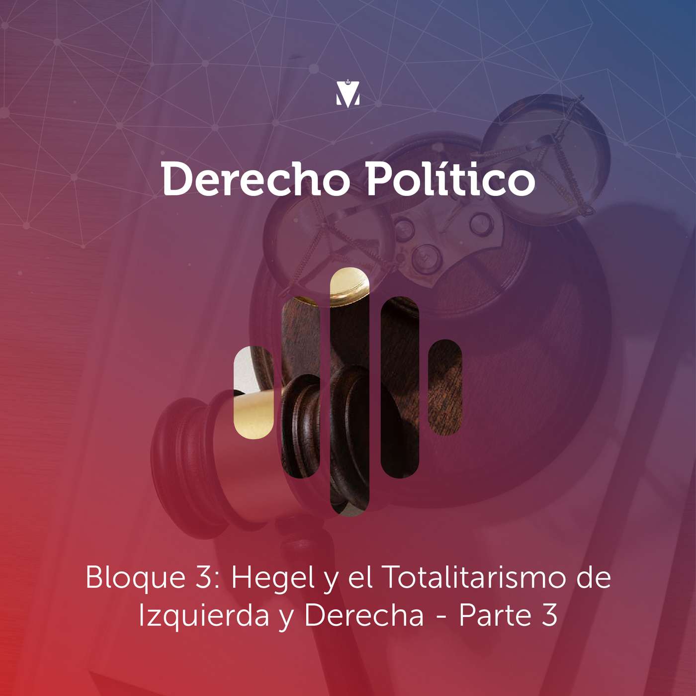 12 - DERECHO POLÍTICO: Hegel y el Totalitarismo de Izquierda y Derecha - Parte 3 episode artwork