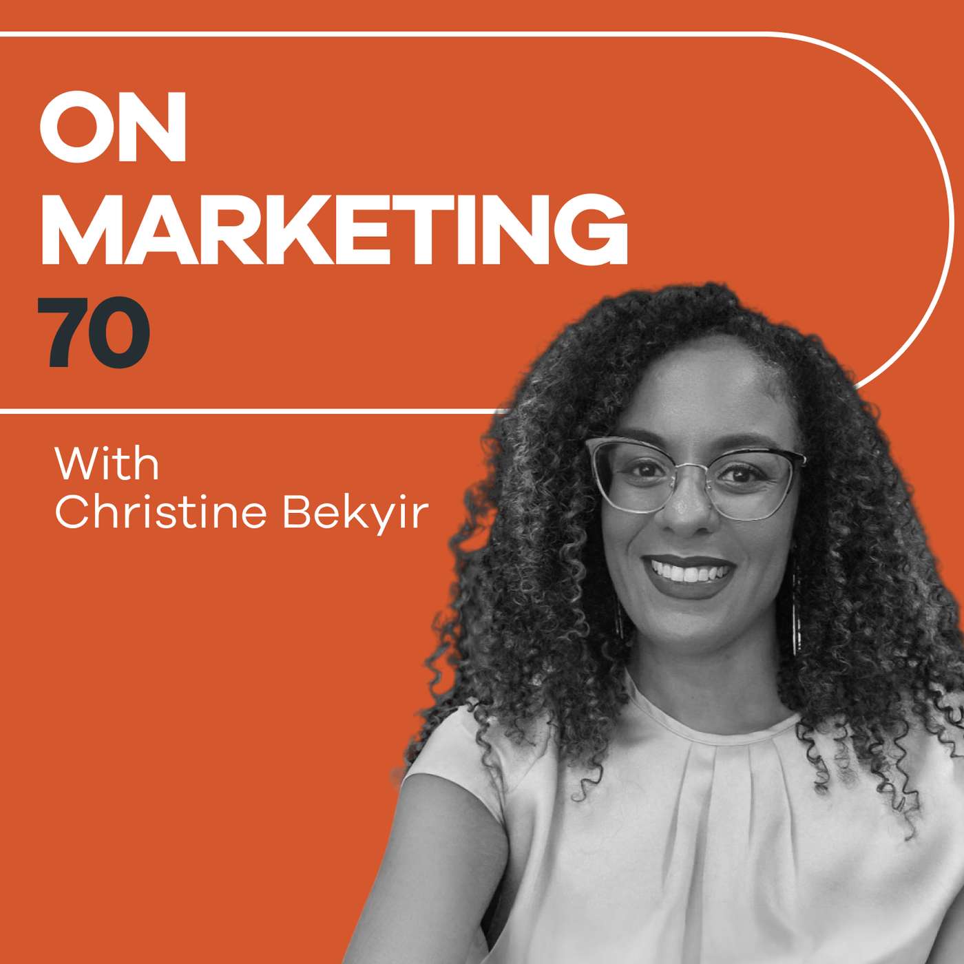 On Marketing #70: Christine Bekyir On Marketing #70: Christine Bekyir