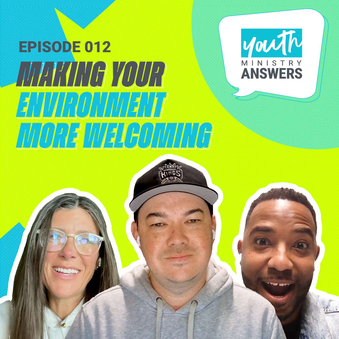012: Making Your Environment More Welcoming 012: Making Your Environment More Welcoming