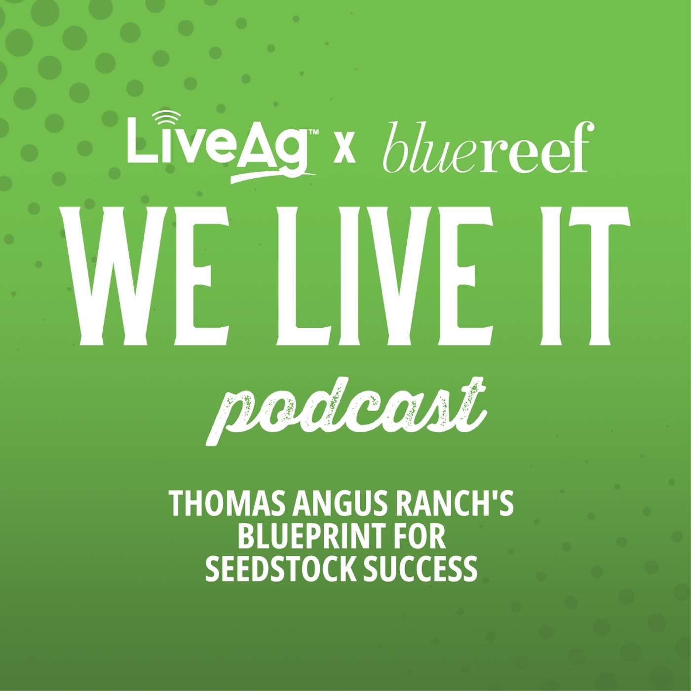 We Live It | LiveAg\'s Livestock Marketing Podcast