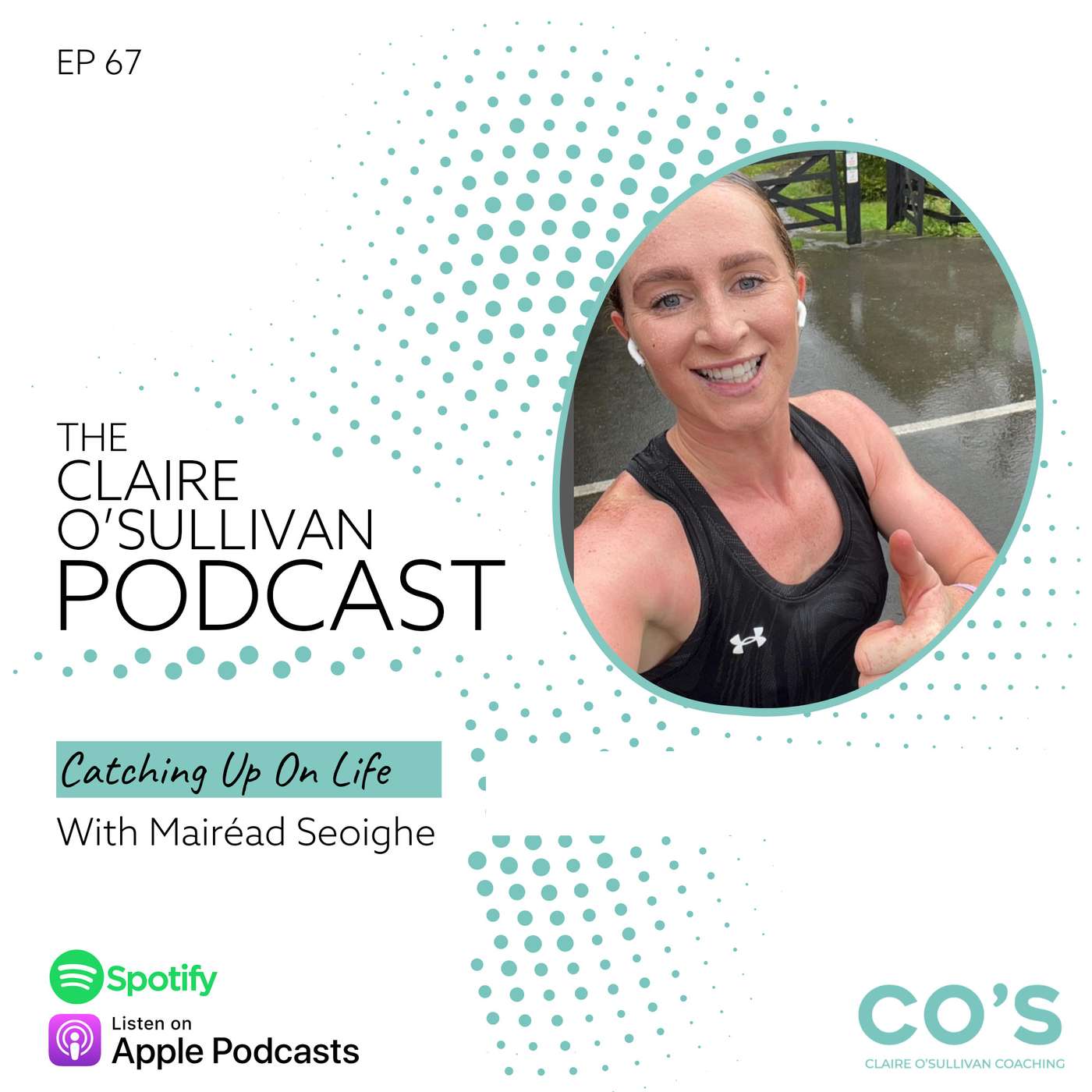 #67: Catching Up On Life With Mairéad Seoighe episode artwork