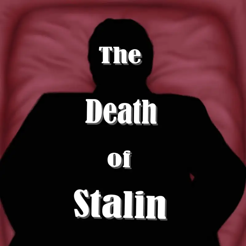 Episode 2.33: The Death of Stalin