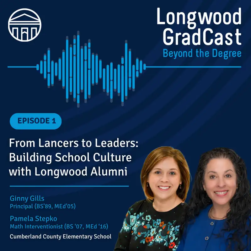 From Lancers to Leaders: Building School Culture with Longwood Alumni