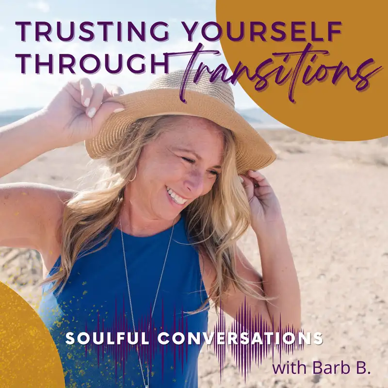 Trusting Yourself Through Transitions