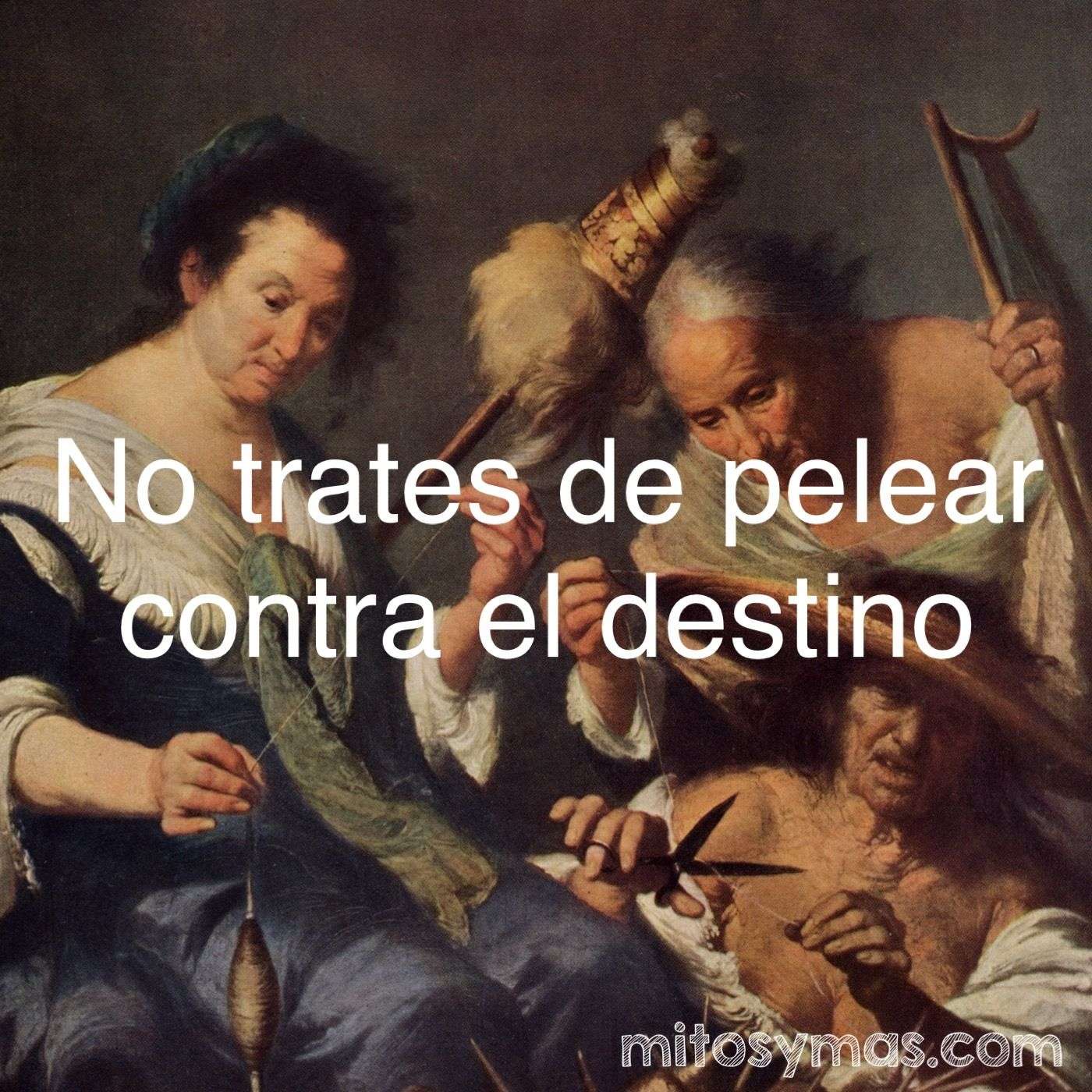 No trates de jugar contra el destino