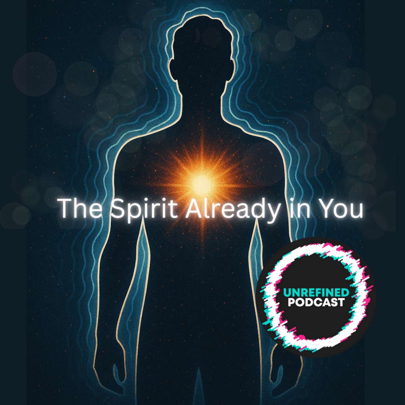 E175 The Spirit Already in You