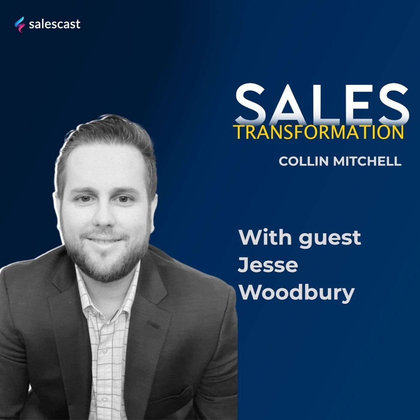 #174 S2 Episode 43 - Transactional Seller to Successful Strategic Seller with Jesse Woodbury