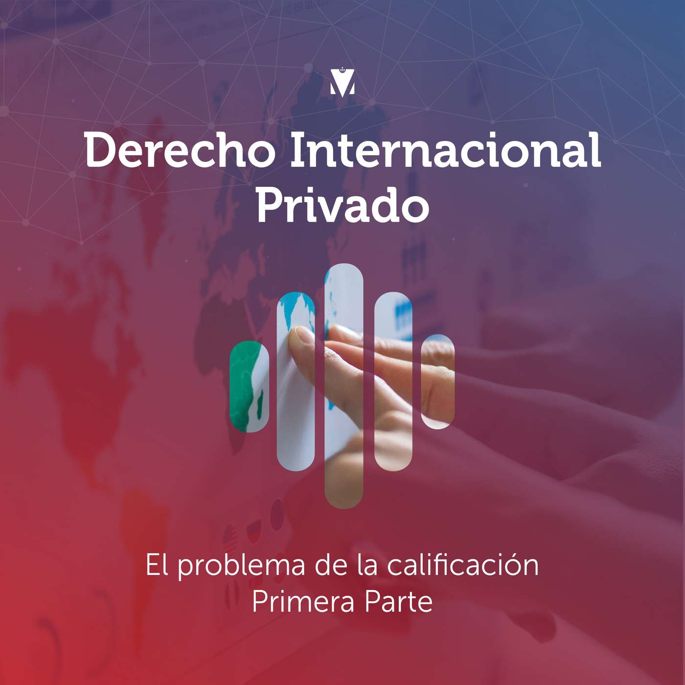 5 - DERECHO INTERNACIONAL PRIVADO: El problema de la calificación. Primera Parte episode artwork