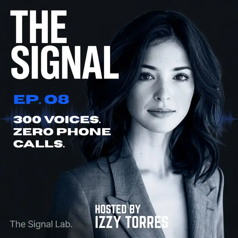 300 Voices. Zero Phone Calls.