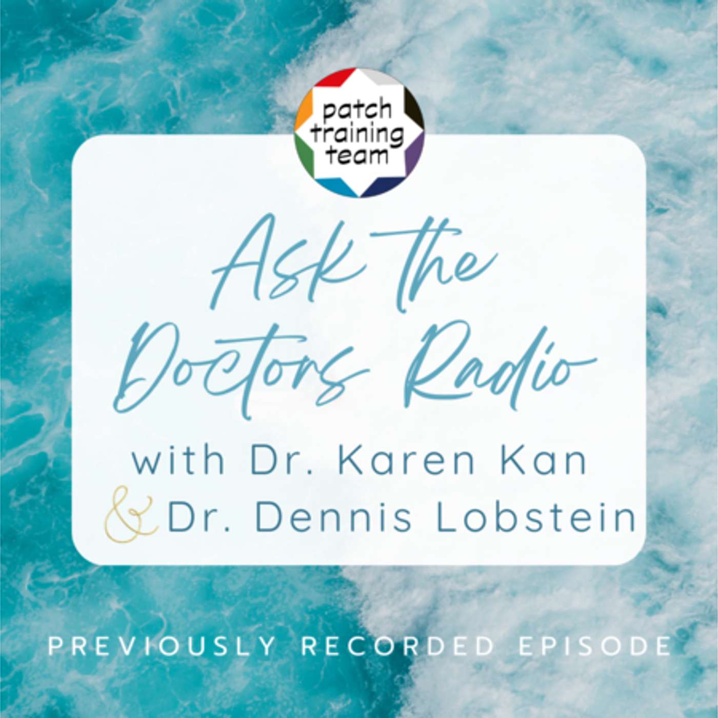 Ask The Doctors: Phototherapy Patch Q & A with Dr. Karen & Dr. Dennis episode artwork