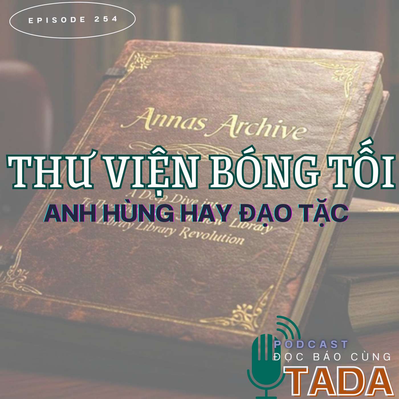 Thư viện bóng tối: Anh hùng hay đạo tặc