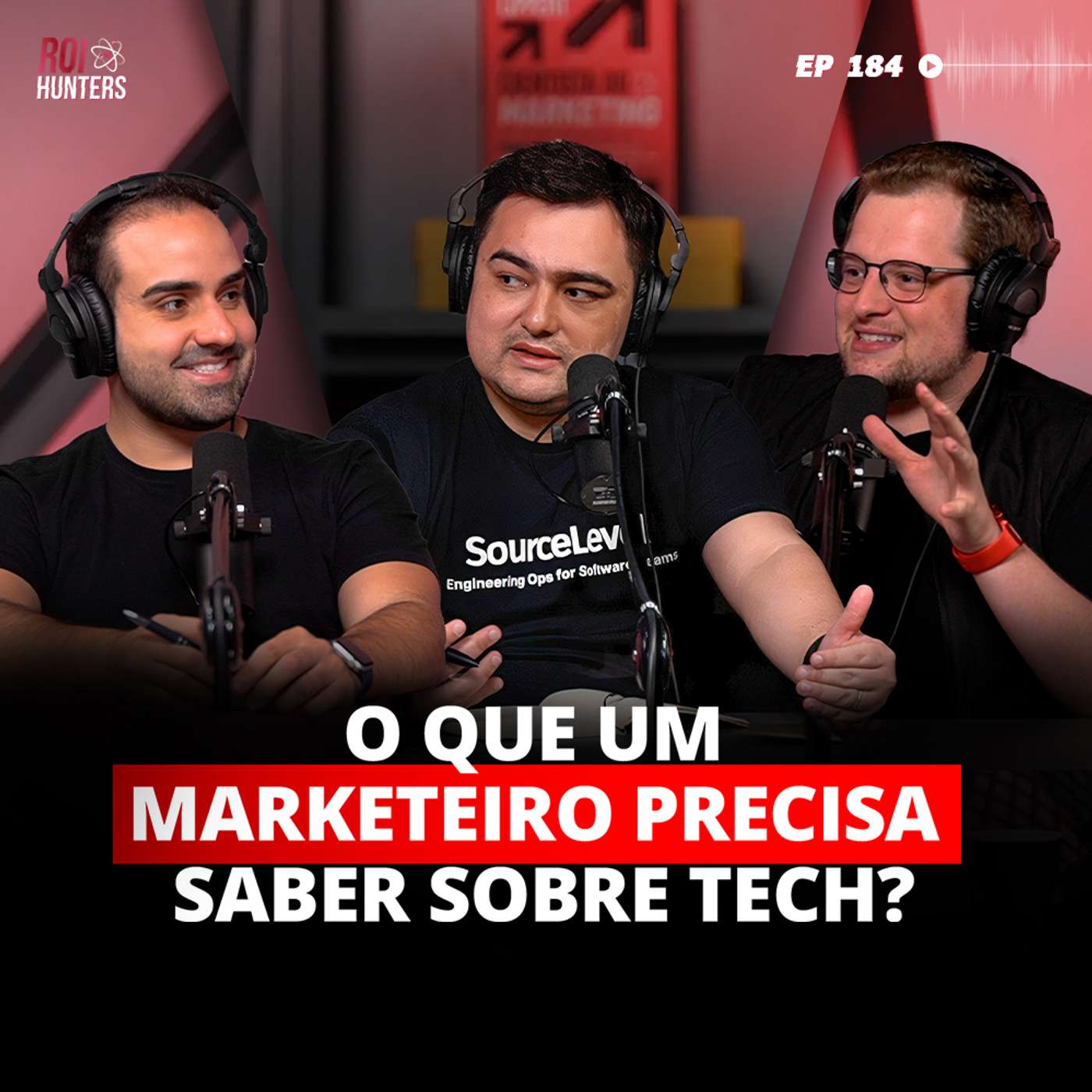 #184 - TECNOLOGIA NO MARKETING: O QUE GESTORES E MARKETEIROS PRECISAM SABER? episode artwork