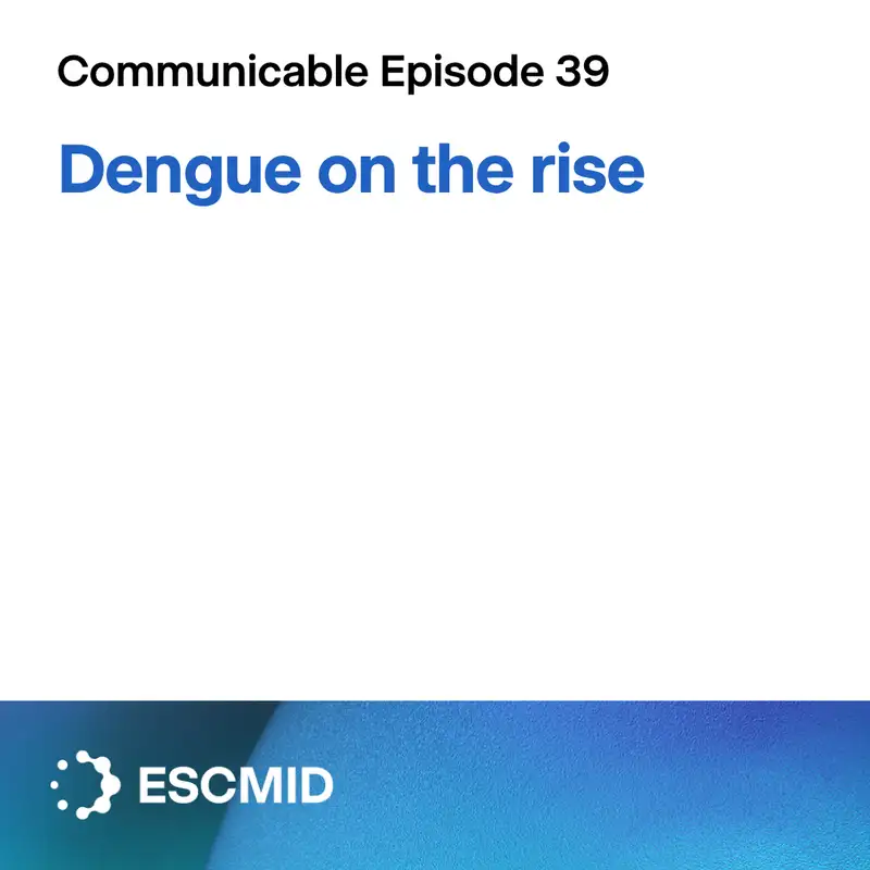 Communicable E39: Dengue on the rise