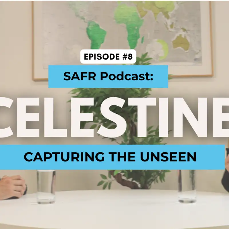 Capturing the Unseen: Visual Storytelling & Creative Life w/ Celestine | SAFR Podcast Ep. 8