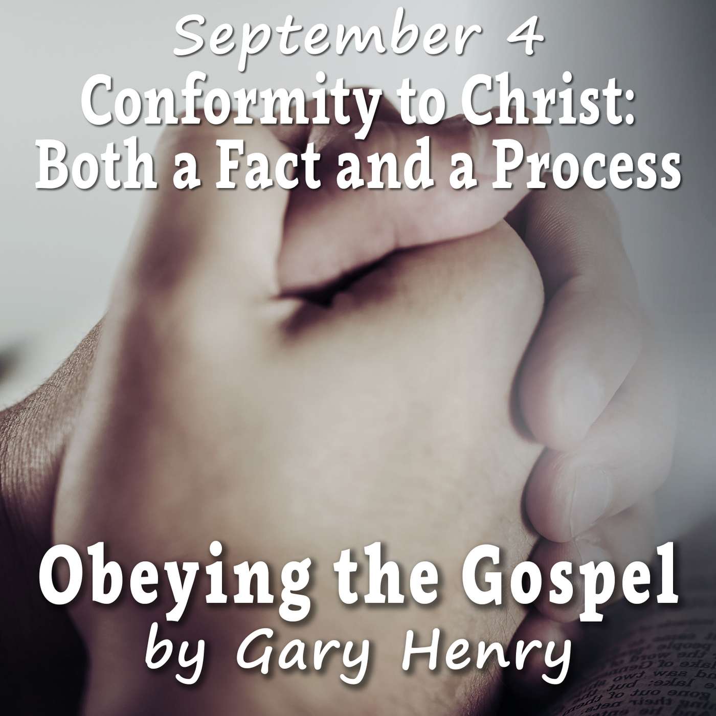 Conformity to Christ: Both a Fact and a Process (September 4) episode artwork