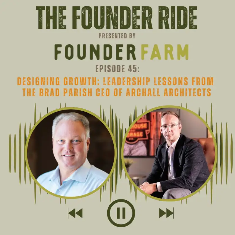 Designing Growth: Leadership Lessons from the Brad Parish CEO of archall architects