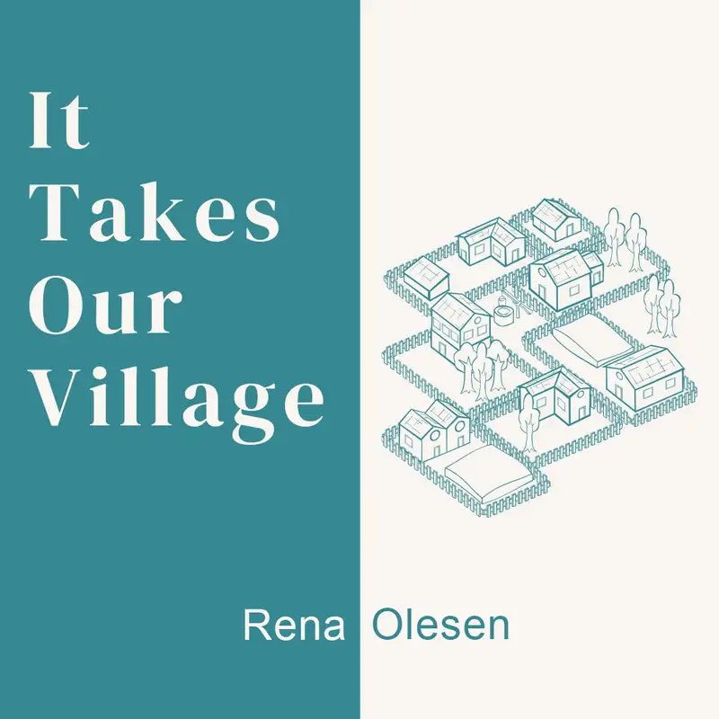 26.07.19 - It Takes Our Village | Rena Olesen - Welland