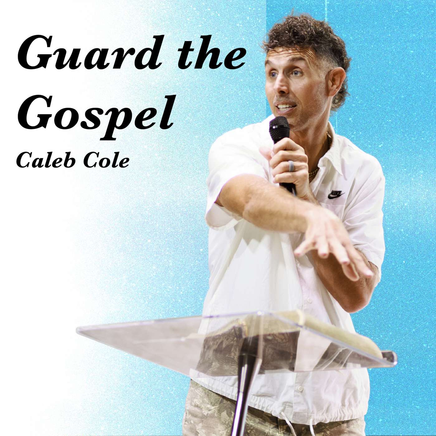 “Guard the Gospel” by Caleb Cole episode artwork
