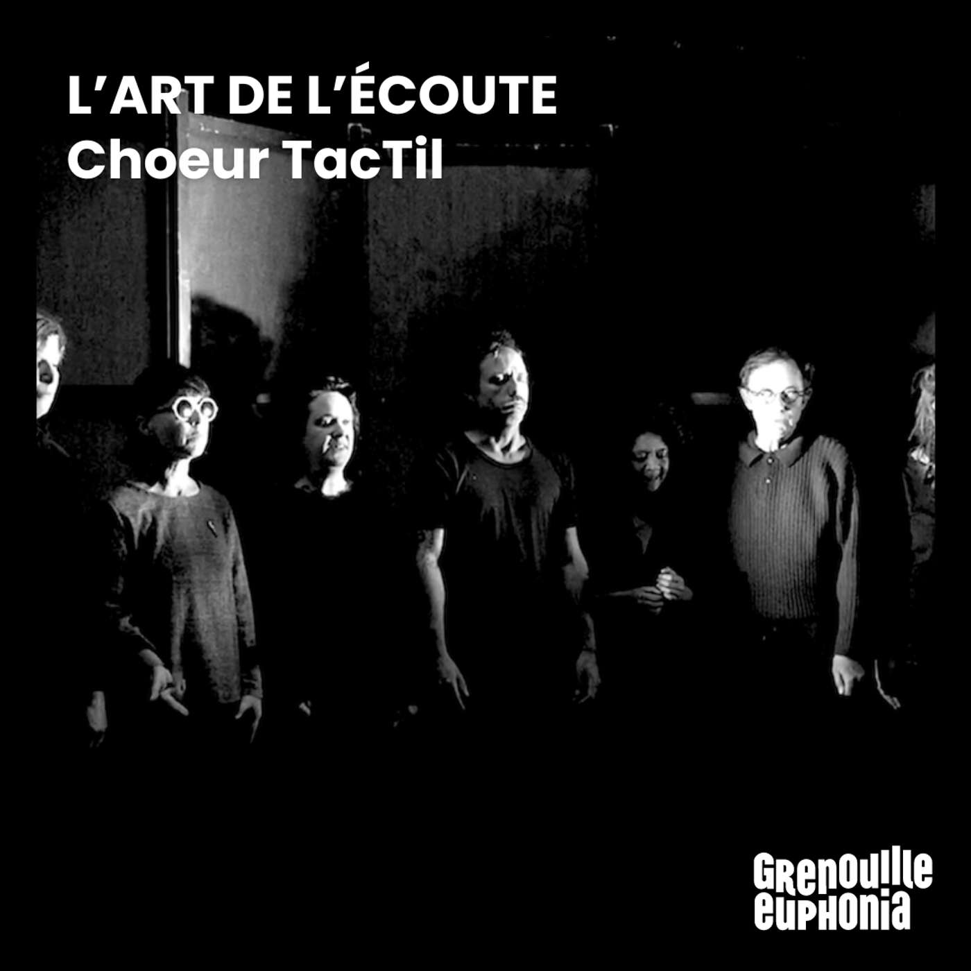 L'Art de l'écoute | Choeur tac-til  | RDV de la création radio