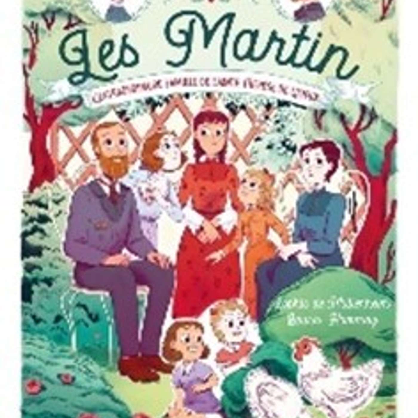 Les Martin, l’extraordinaire famille de sainte