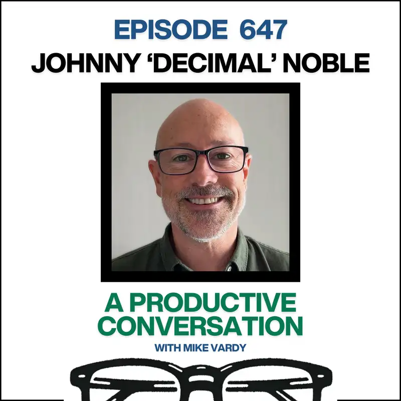 How to Finally Organize Your Digital Life Without Overcomplicating It (with Johnny Decimal)