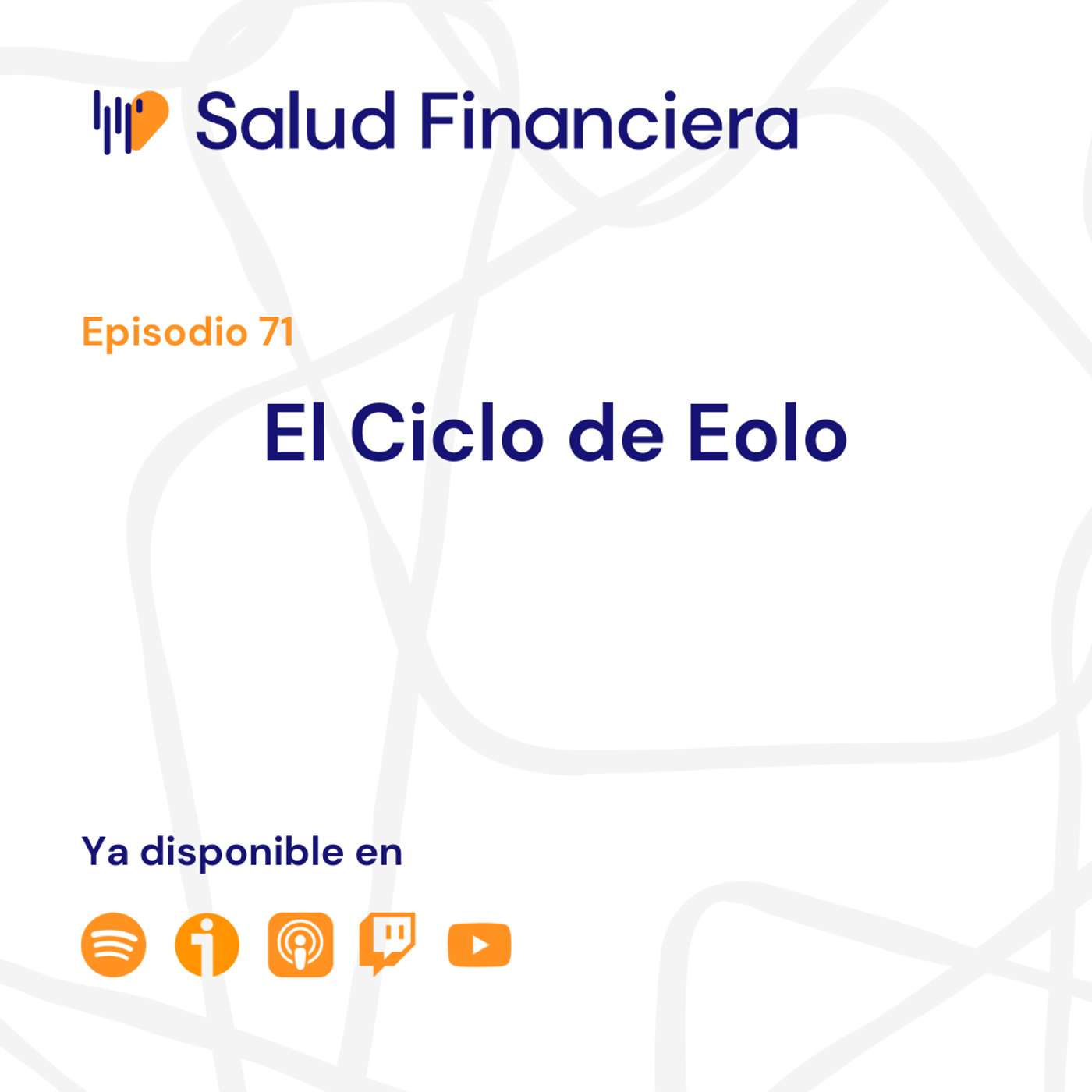 Salud Financiera #71: El Ciclo de Eolo