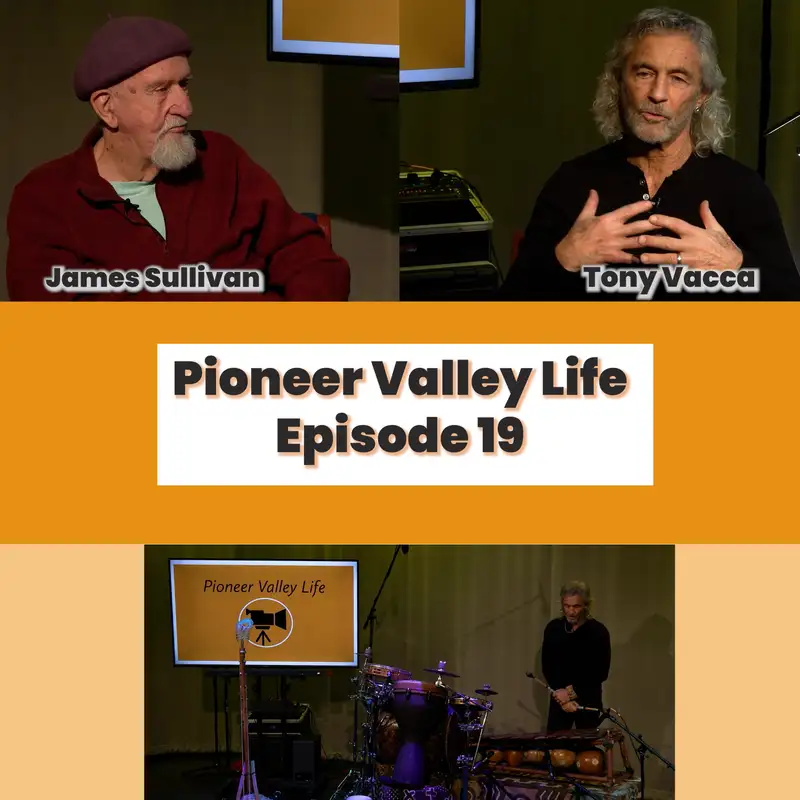 Pioneer Valley Life: Episode 19 - Tony Vacca